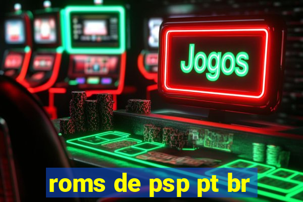 roms de psp pt br